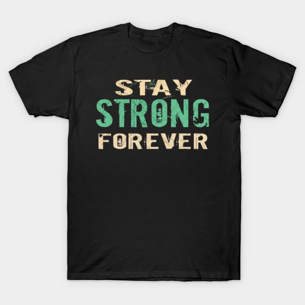 Positive mindset-stay strong for ever T-Shirt by Ayafr Designs